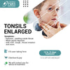 TONSILS ENLARGED